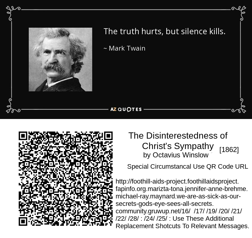 QR-quote-the-truth-hurts-but-silence-kills-mark-twain-TheDisinterestednessOfChristsSympathy.png